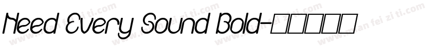 Need Every Sound Bold字体转换